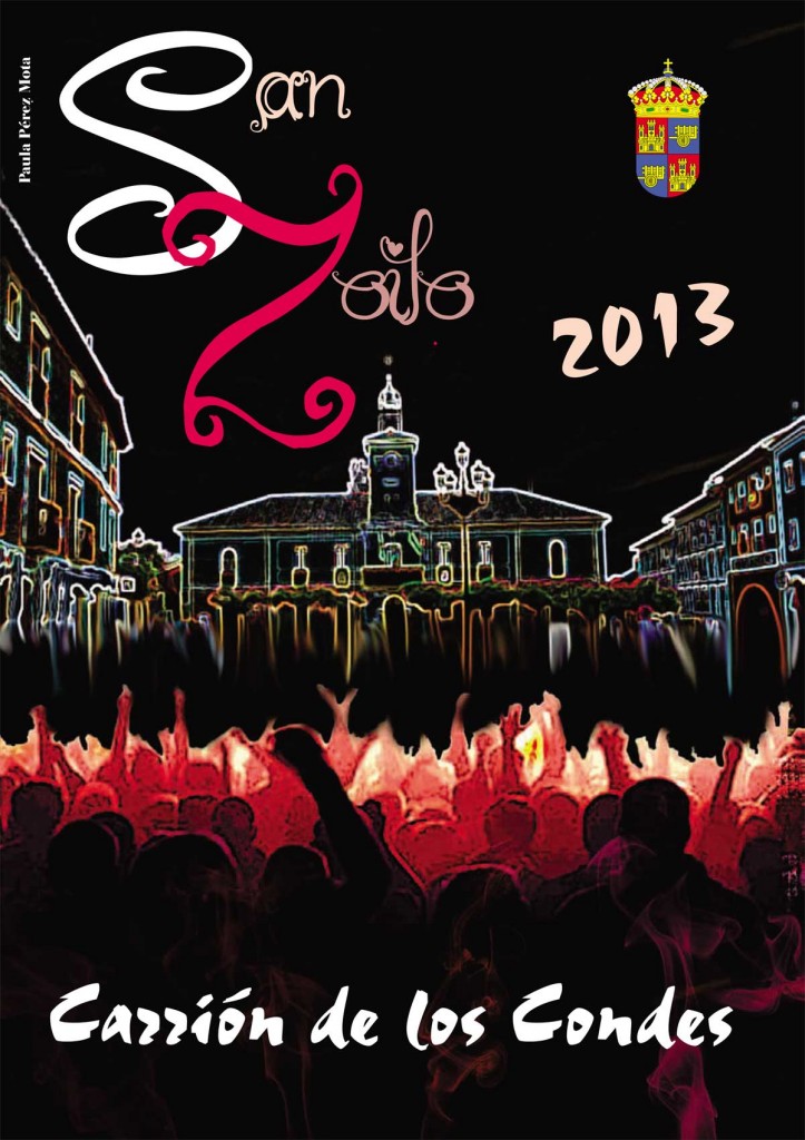 Fiestas patronales de San Zoilo y Nuestra Señora de Belén 2013 Carrión de los Condes